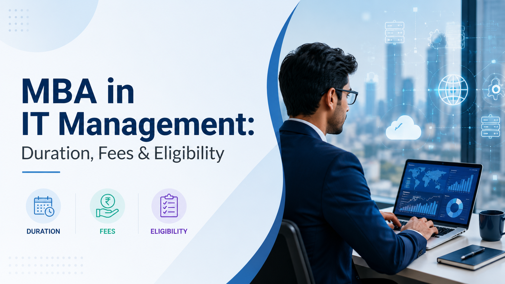 MBA in IT Management: Duration, Fees & Eligibility